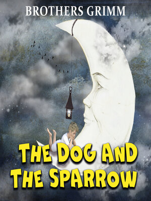 cover image of The Dog and the Sparrow